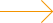 orange arrow to right