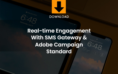 Real-time engagement with SMS Gateway & Adobe Campaign Standard download